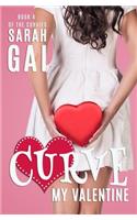 Curve My Valentine: Plus Size/Curvy Girl/Romantic Comedy/Chick lit(4 Curvies)