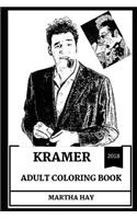 Kramer Adult Coloring Book: Legendary Seinfeld Character and Great Michael Richards, Comedy Icon and Laughing Star Inspired Adult Coloring Book