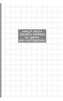 Half Inch Graph Paper in Gray 6x9 Notebook