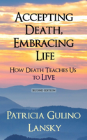 Accepting Death, Embracing Life