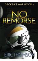 No Remorse: (6 Decker's War)