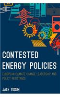 Contested Energy Policies