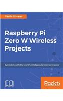 Raspberry Pi Zero W Wireless Projects