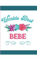 Worlds Best Bebe: Blank Lined Journal