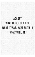 Accept What It Is Let Go of What It Was