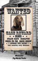 Weimaraner Dog Wanted Poster: Blood Sugar Diet Diary Journal Log Notebook Featuring 120 Pages 6x9