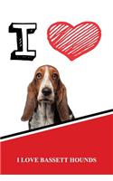 I Love Bassett Hounds