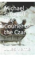 Michael Strogoff the Courier of the Czar