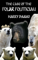 Case of The Polar Politician (Octavius Bear 20)