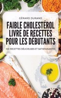 Faible Cholestérol Livre de Recettes Pour Les Débutants