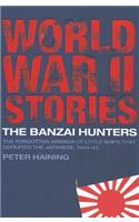 The BANZAI HUNTERS