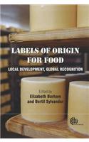 Labels of Origin for Food: Local Development, Global Recognition