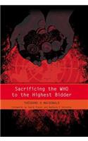 Sacrificing the WHO to the Highest Bidder