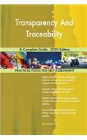 Transparency And Traceability A Complete Guide - 2020 Edition