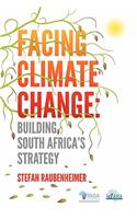 Facing Climate Change. Building South Africa's Strategy