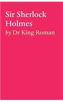 Sir Sherlock Holmes