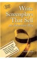 Write Screenplays That Sell: The Ackerman Way