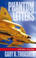 Phantom Letters: A Fighter Pilot's Letters Home from Vietnam