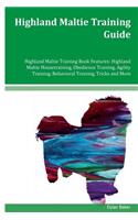 Highland Maltie Training Guide Highland Maltie Training Book Features