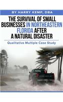 The Survival of Small Businesses in Northeastern Florida After a Natural Disaster