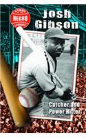 Josh Gibson: Catcher and Power Hitter