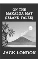 On the Makaloa Mat (Island Tales)