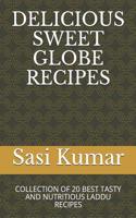 Delicious Sweet Globe Recipes