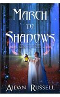 March to Shadows
