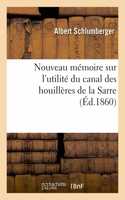 Nouveau mémoire sur l'utilité du canal des houillères de la Sarre