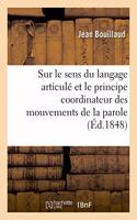 Recherches Cliniques Propres À Démontrer Que Le Sens Du Langage Articulé Et Le Principe Coordinateur
