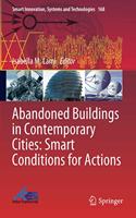 Abandoned Buildings in Contemporary Cities: Smart Conditions for Actions