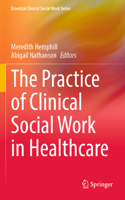 Practice of Clinical Social Work in Healthcare