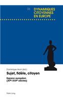 Sujet, Fidele, Citoyen