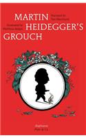 Martin Heidegger's Grouch