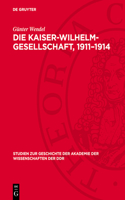 Die Kaiser-Wilhelm-Gesellschaft, 1911-1914