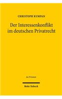 Der Interessenkonflikt im Deutschen Privatrecht: Eine Untersuchung zur Fremdinteressenwahrung und Unabhängigkeit(183 Jus Privatum)
