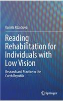Reading Rehabilitation for Individuals with Low Vision: Research and Practice in the Czech Republic