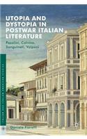 Utopia and Dystopia in Postwar Italian Literature