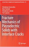 Fracture Mechanics of Piezoelectric Solids with Interface Cracks