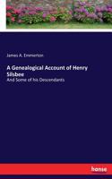 A Genealogical Account of Henry Silsbee