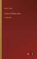 Poems of Sidney Lanier.: in large print