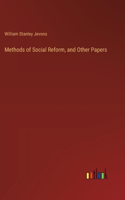 Methods of Social Reform, and Other Papers