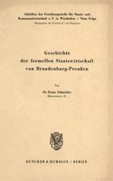 Geschichte Der Formellen Staatswirtschaft Von Brandenburg - Preussen