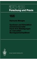 Synthese Und Simulation Dreidimensionaler Hand-Arm-Bewegungen an Manuellen Montagearbeitsplätzen