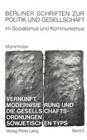 Vernunft, Modernisierung Und Die Gesellschaftsordnungen Sowjetischen Typs