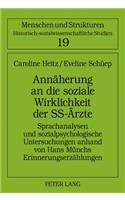 Annaeherung an Die Soziale Wirklichkeit Der Ss-Aerzte