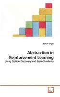 Abstraction in Reinforcement Learning