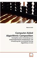 Computer-Aided Algorithmic Composition