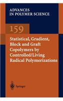 Statistical, Gradient, Block and Graft Copolymers by Controlled/Living Radical Polymerizations