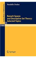 Banach Spaces and Descriptive Set Theory: Selected Topics